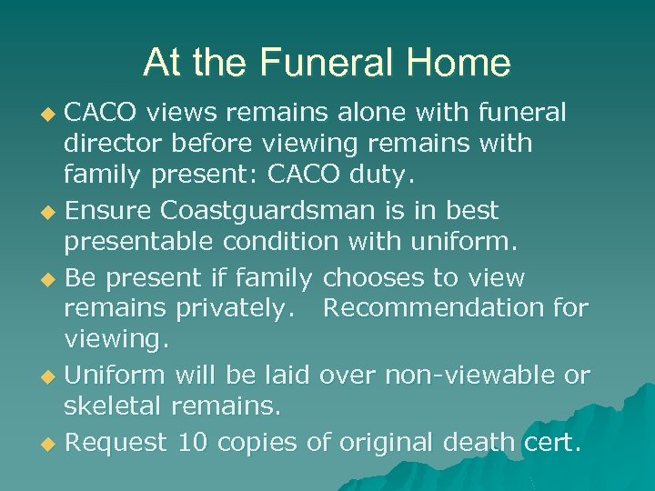 At the Funeral Home CACO views remains alone with funeral director before viewing remains