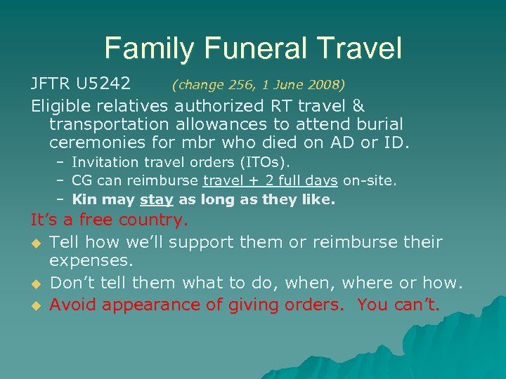 Family Funeral Travel JFTR U 5242 (change 256, 1 June 2008) Eligible relatives authorized