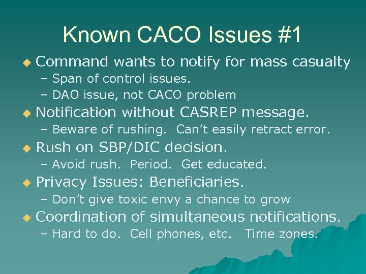 Known CACO Issues #1 u Command wants to notify for mass casualty – Span