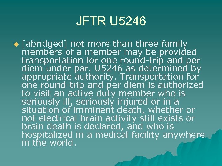 JFTR U 5246 u [abridged] not more than three family members of a member