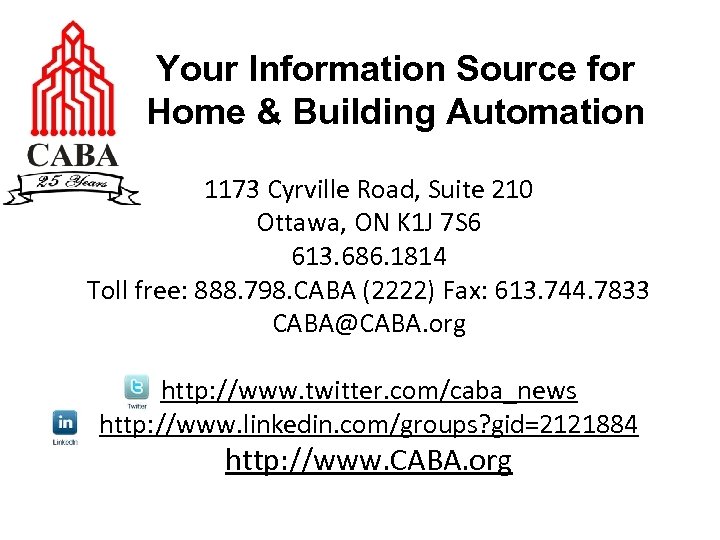 Your Information Source for Home & Building Automation 1173 Cyrville Road, Suite 210 Ottawa,