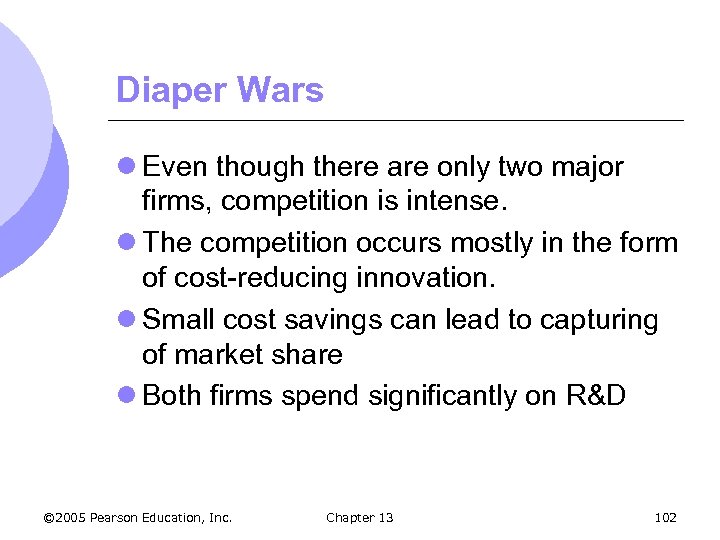 Diaper Wars l Even though there are only two major firms, competition is intense.