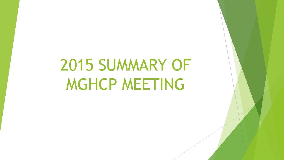 2015 SUMMARY OF MGHCP MEETING 
