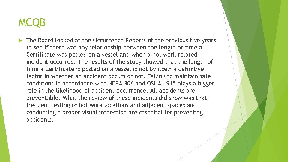 MCQB The Board looked at the Occurrence Reports of the previous five years to