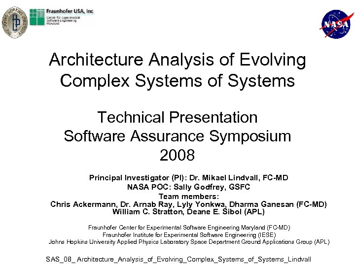 Architecture Analysis of Evolving Complex Systems of Systems Technical Presentation Software Assurance Symposium 2008