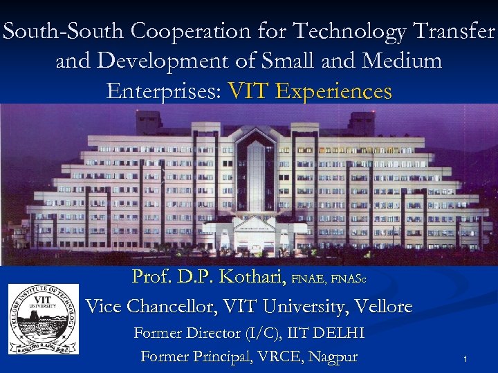 South-South Cooperation for Technology Transfer and Development of Small and Medium Enterprises: VIT Experiences