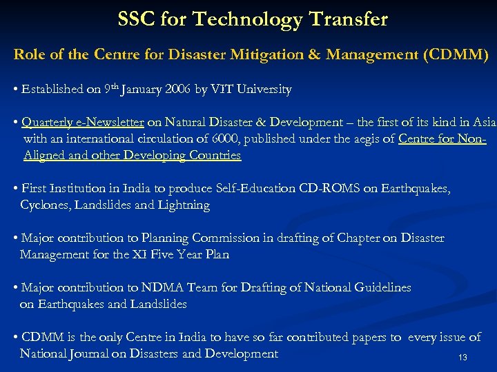 SSC for Technology Transfer Role of the Centre for Disaster Mitigation & Management (CDMM)