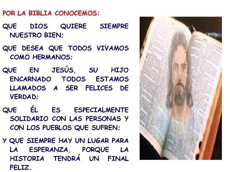 POR LA BIBLIA CONOCEMOS: QUE DIOS QUIERE NUESTRO BIEN; SIEMPRE QUE DESEA QUE TODOS