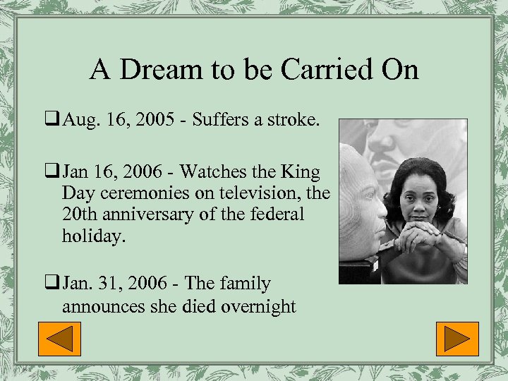 A Dream to be Carried On q Aug. 16, 2005 - Suffers a stroke.