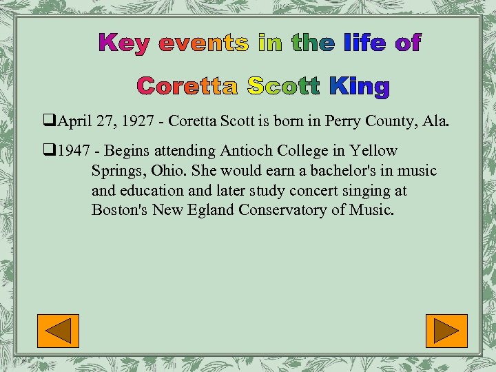 q. April 27, 1927 - Coretta Scott is born in Perry County, Ala. q