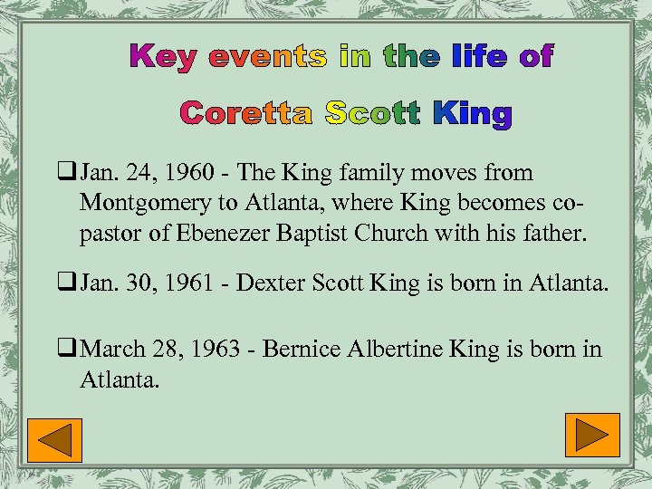 q Jan. 24, 1960 - The King family moves from Montgomery to Atlanta, where