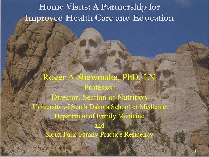 Home Visits: A Partnership for Improved Health Care and Education Roger A Shewmake, Ph.