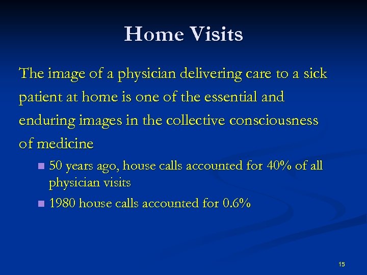 Home Visits The image of a physician delivering care to a sick patient at