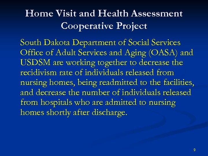Home Visit and Health Assessment Cooperative Project South Dakota Department of Social Services Office