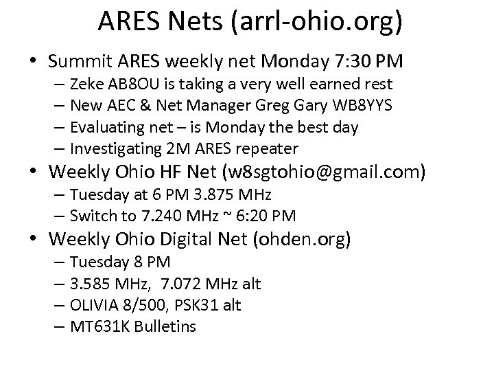 ARES Nets (arrl-ohio. org) • Summit ARES weekly net Monday 7: 30 PM –