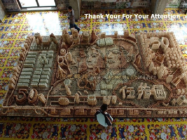 Thank Your For Your Attention 