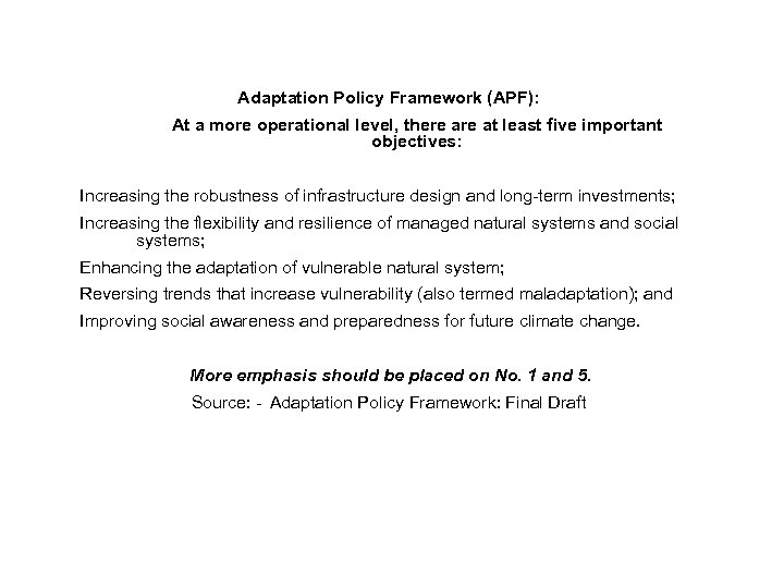 Adaptation Policy Framework (APF): At a more operational level, there at least five important