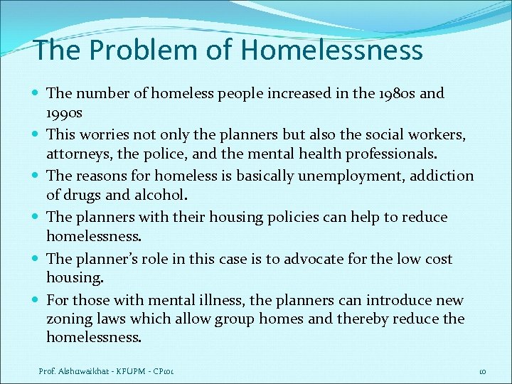 The Problem of Homelessness The number of homeless people increased in the 1980 s