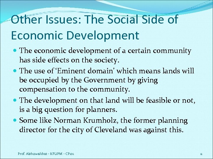 Other Issues: The Social Side of Economic Development The economic development of a certain