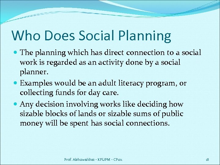 Who Does Social Planning The planning which has direct connection to a social work