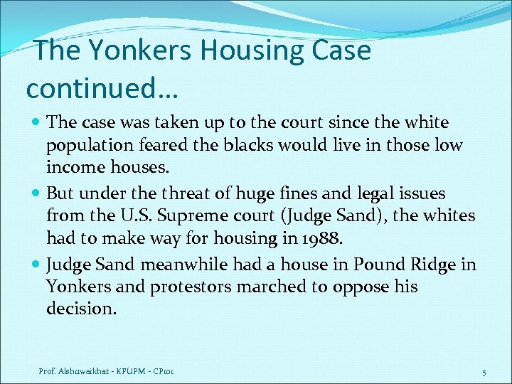 The Yonkers Housing Case continued… The case was taken up to the court since