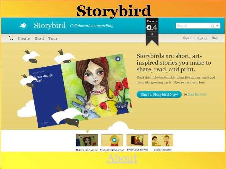 Storybird 1. About 