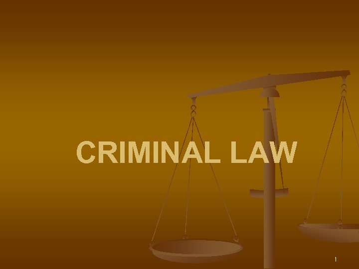 CRIMINAL LAW 1 