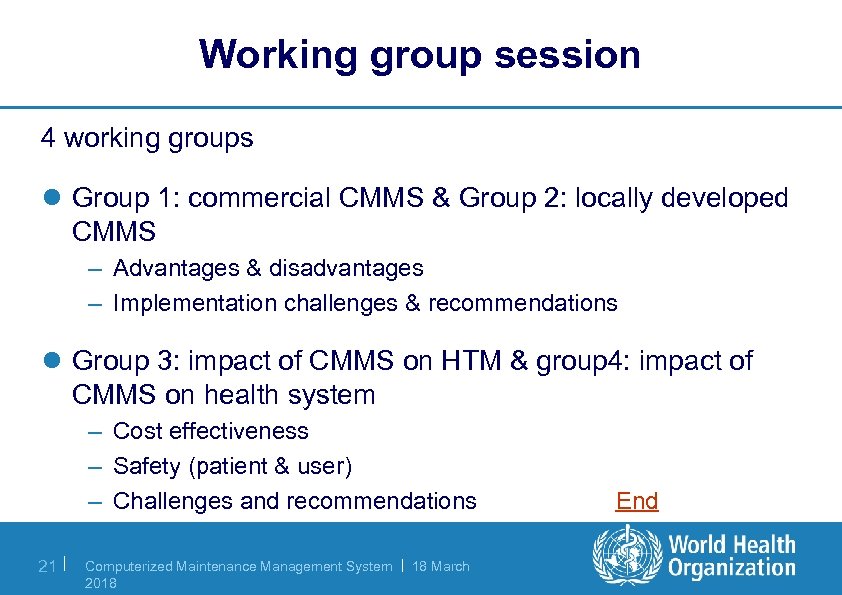 Working group session 4 working groups l Group 1: commercial CMMS & Group 2:
