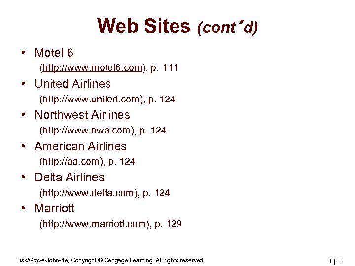 Web Sites (cont’d) • Motel 6 (http: //www. motel 6. com), p. 111 •