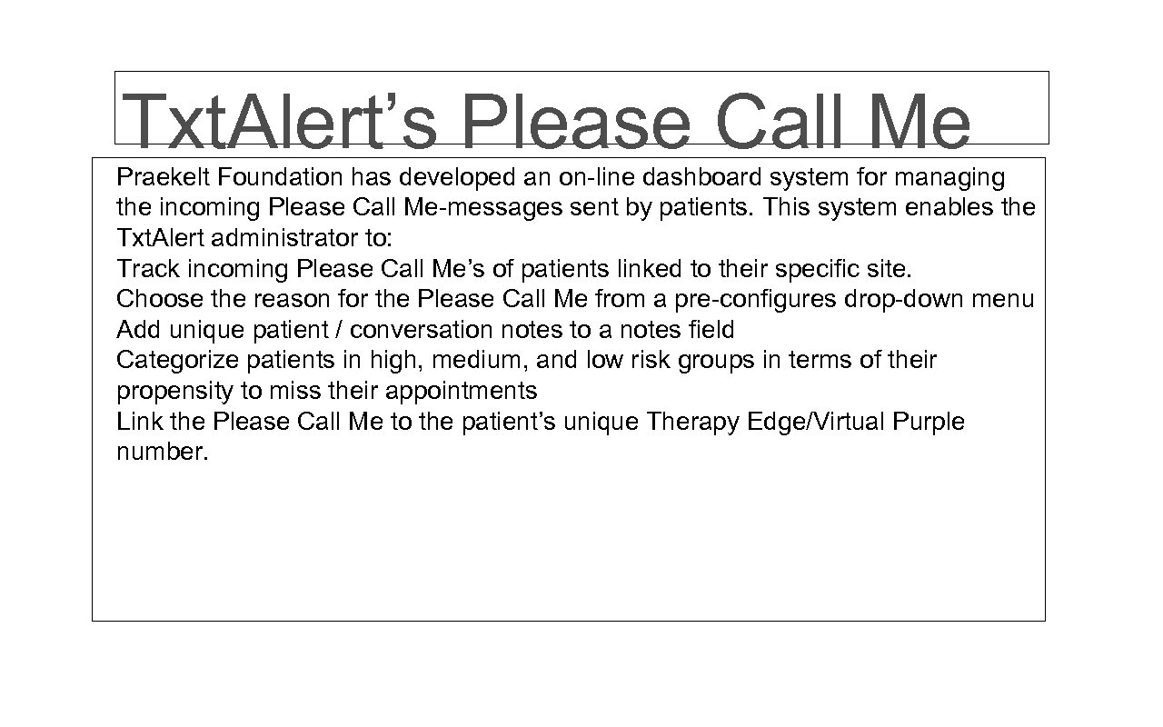 Txt. Alert’s Please Call Me Management System Praekelt Foundation has developed an on-line dashboard
