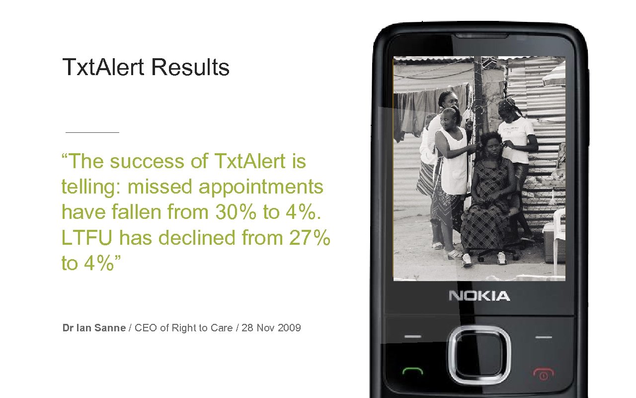 Txt. Alert Results “The success of Txt. Alert is telling: missed appointments have fallen