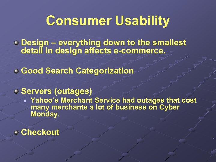 Consumer Usability Design – everything down to the smallest detail in design affects e-commerce.