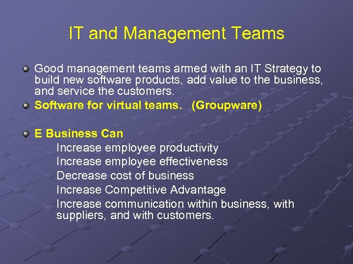 IT and Management Teams Good management teams armed with an IT Strategy to build
