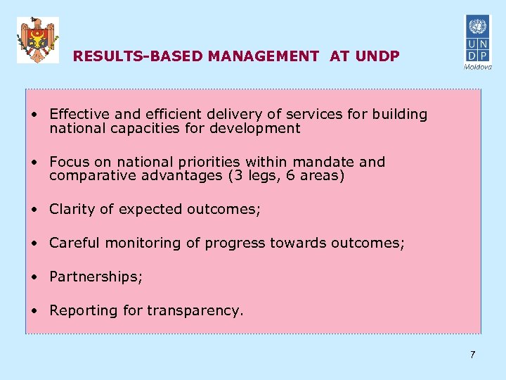 RESULTS-BASED MANAGEMENT AT UNDP • Effective and efficient delivery of services for building national