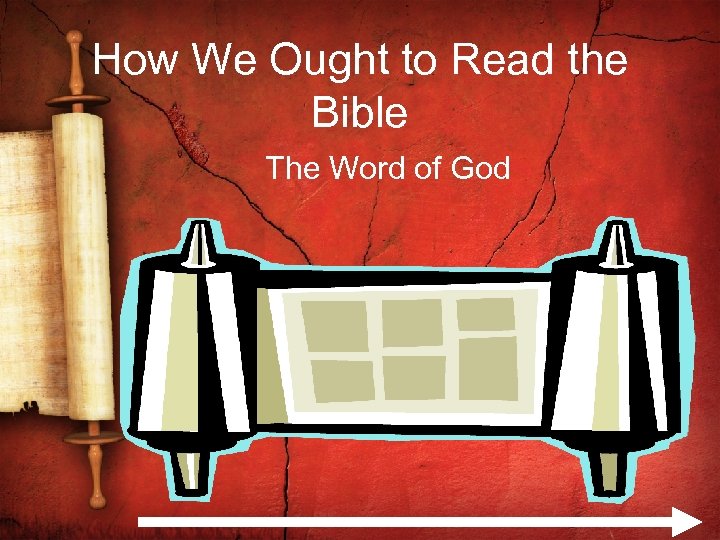 How We Ought to Read the Bible The Word of God 