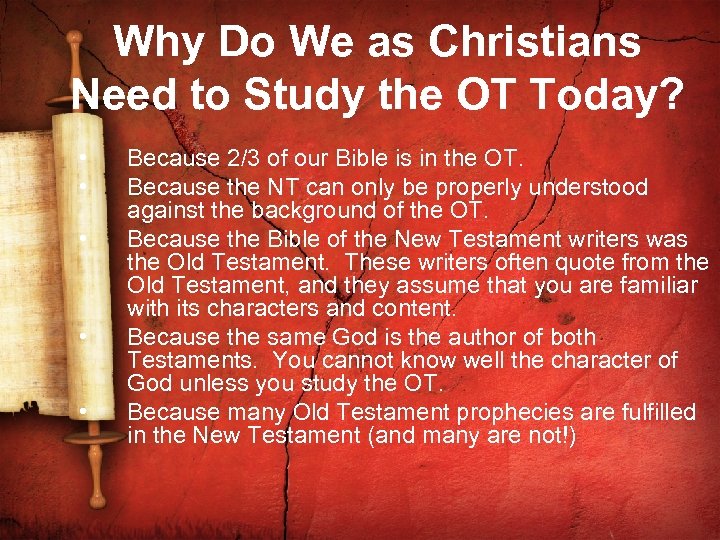 Why Do We as Christians Need to Study the OT Today? • • •