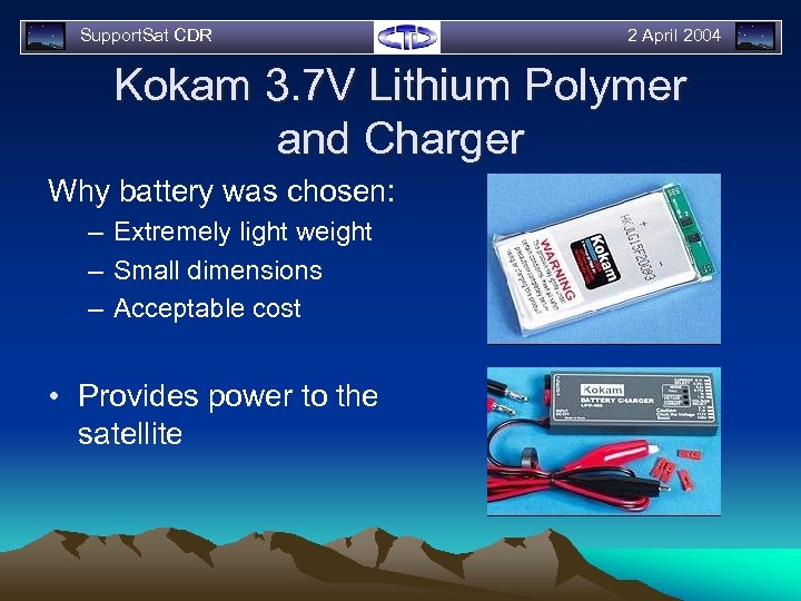 Support. Sat CDR 2 April 2004 Kokam 3. 7 V Lithium Polymer and Charger