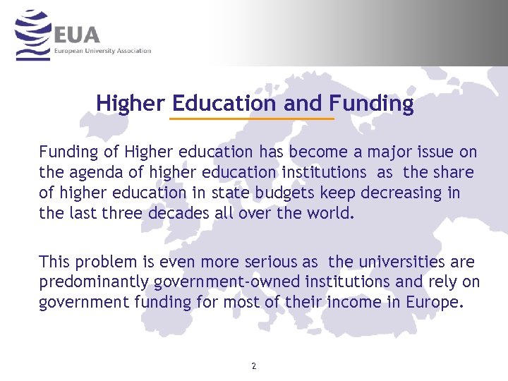 Higher Education and Funding of Higher education has become a major issue on the
