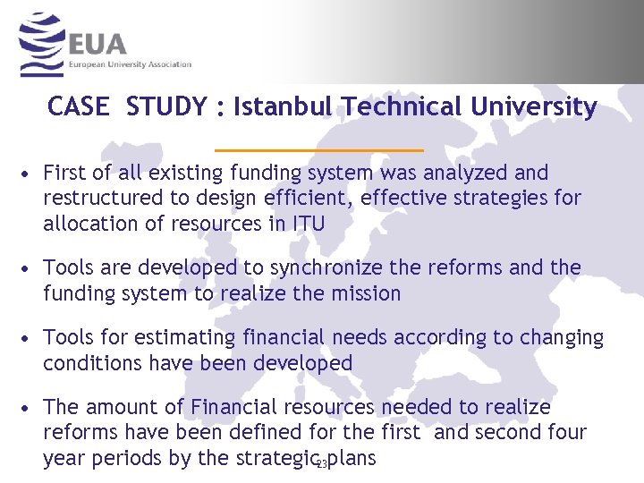 CASE STUDY : Istanbul Technical University • First of all existing funding system was