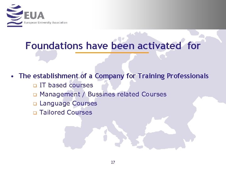 Foundations have been activated for • The establishment of a Company for Training Professionals