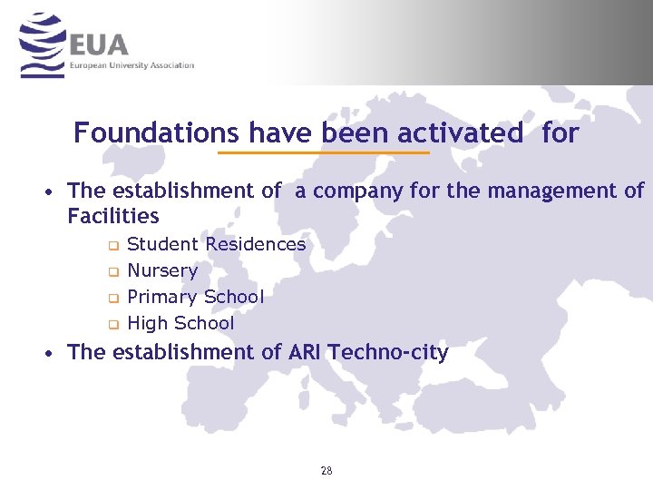 Foundations have been activated for • The establishment of a company for the management