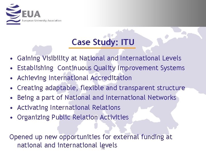 Case Study: ITU • • Gaining Visibility at National and International Levels Establishing Continuous