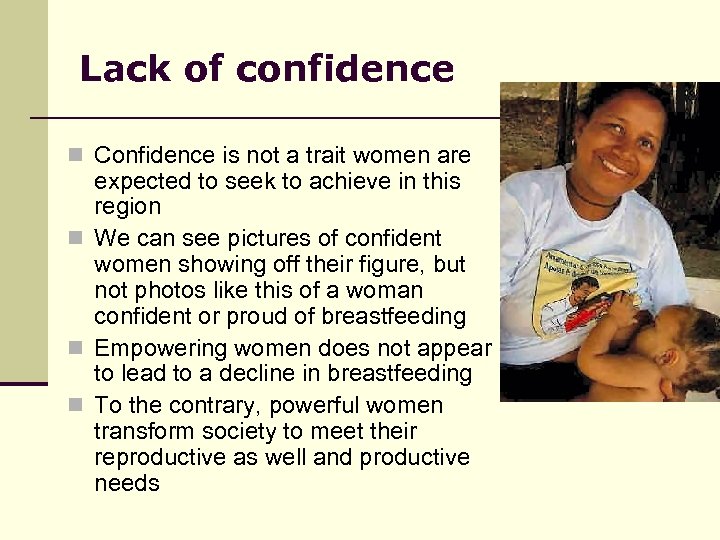 Lack of confidence n Confidence is not a trait women are expected to seek