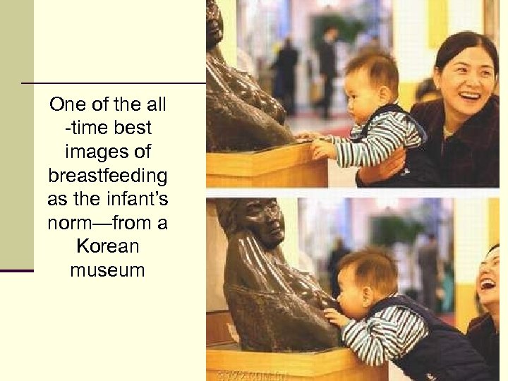 One of the all -time best images of breastfeeding as the infant’s norm—from a