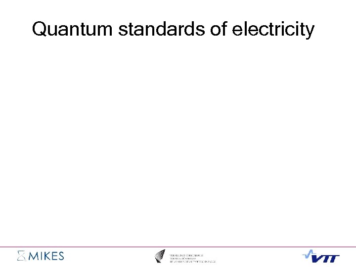 Quantum standards of electricity 