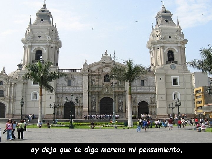 ay deja que te diga morena mi pensamiento, 