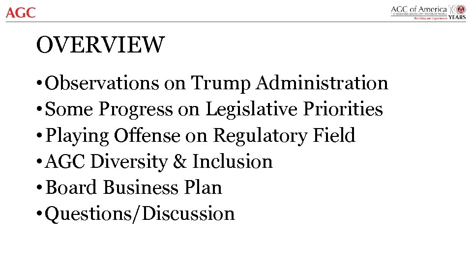 OVERVIEW • Observations on Trump Administration • Some Progress on Legislative Priorities • Playing