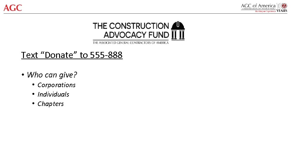 Text “Donate” to 555 -888 • Who can give? • Corporations • Individuals •