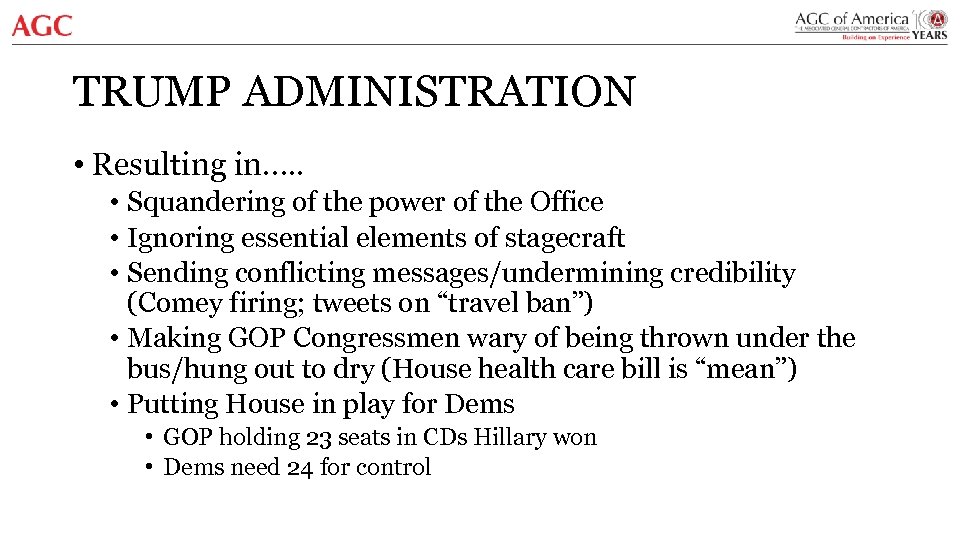 TRUMP ADMINISTRATION • Resulting in…. . • Squandering of the power of the Office