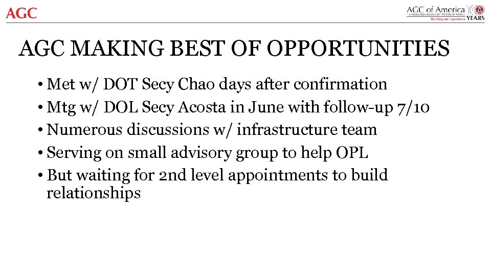 AGC MAKING BEST OF OPPORTUNITIES • Met w/ DOT Secy Chao days after confirmation